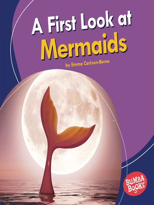 Title details for A First Look at Mermaids by Emma Carlson-Berne - Available